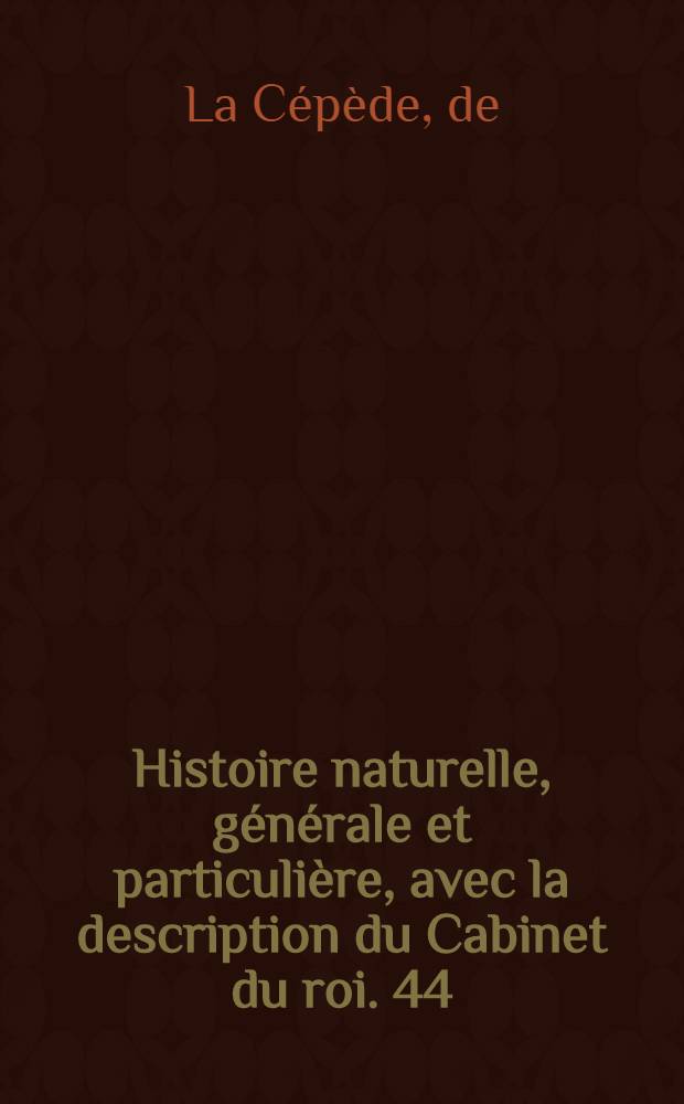 Histoire naturelle, générale et particulière, avec la description du Cabinet du roi. [44] : Histoire naturelle des cétacées