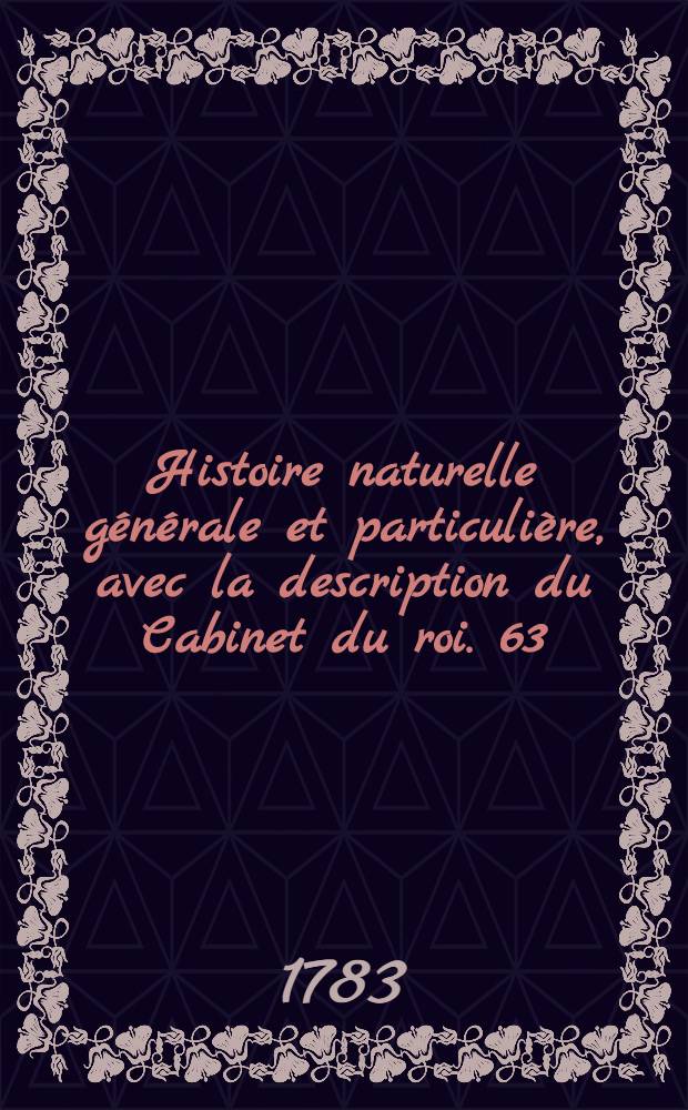 Histoire naturelle générale et particulière, avec la description du Cabinet du roi. [63] : Histoire naturelle des minéraux