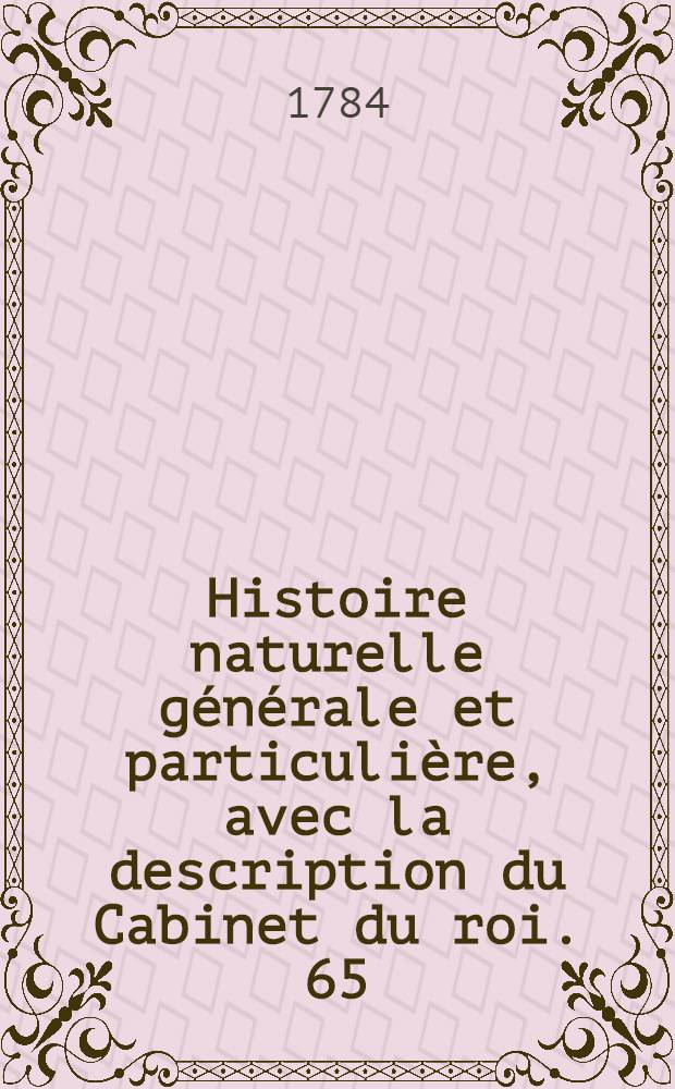 Histoire naturelle générale et particulière, avec la description du Cabinet du roi. [65] : Histoire naturelle des minéraux