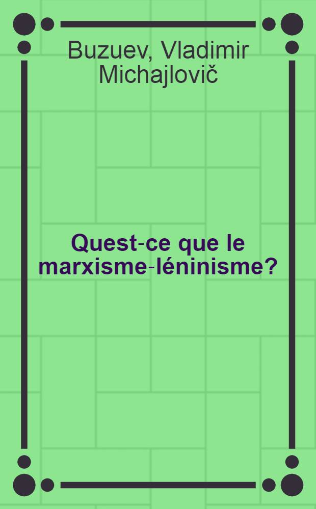 Quest-ce que le marxisme-léninisme?