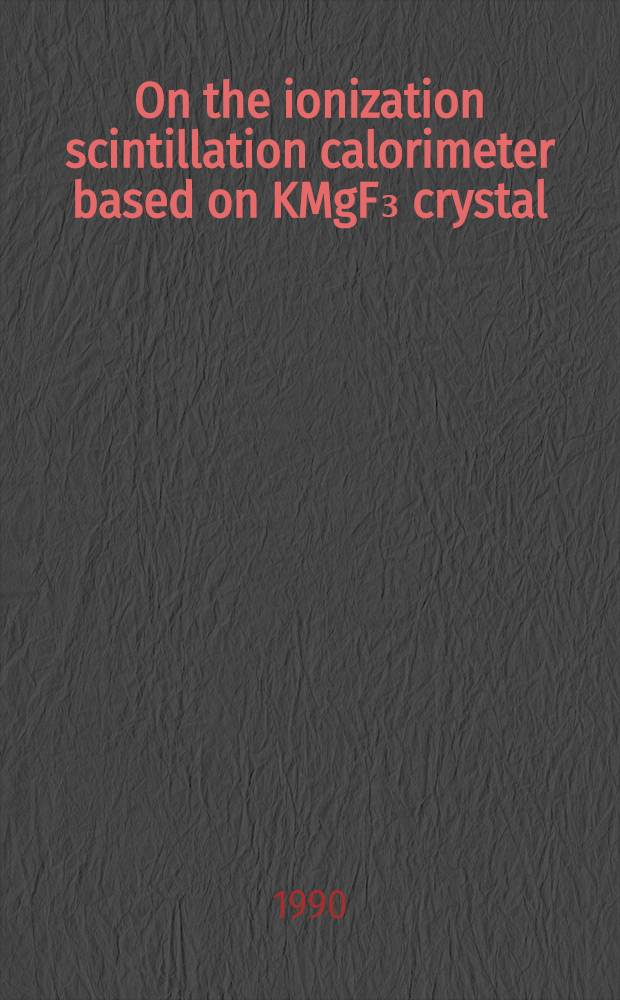 On the ionization scintillation calorimeter based on KMgF₃ crystal