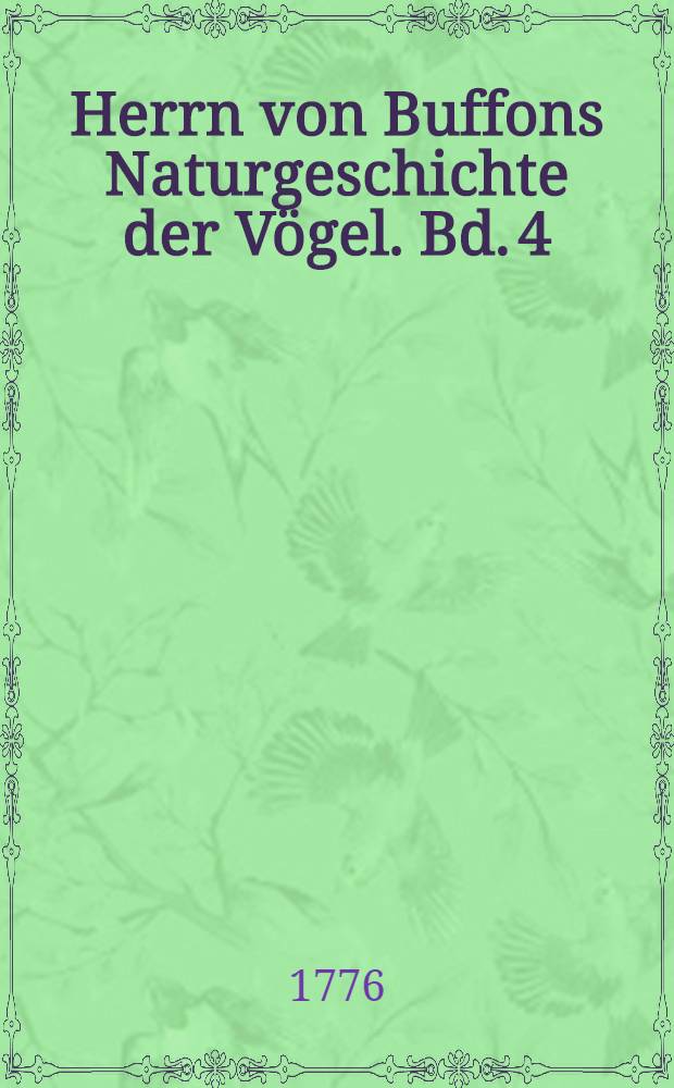 Herrn von Buffons Naturgeschichte der Vögel. Bd. 4