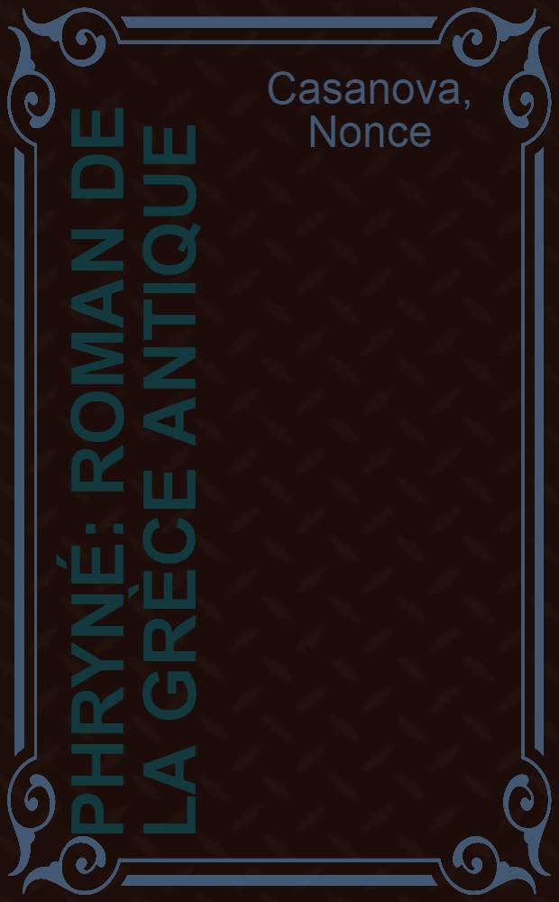 Phryné : Roman de la Grèce antique