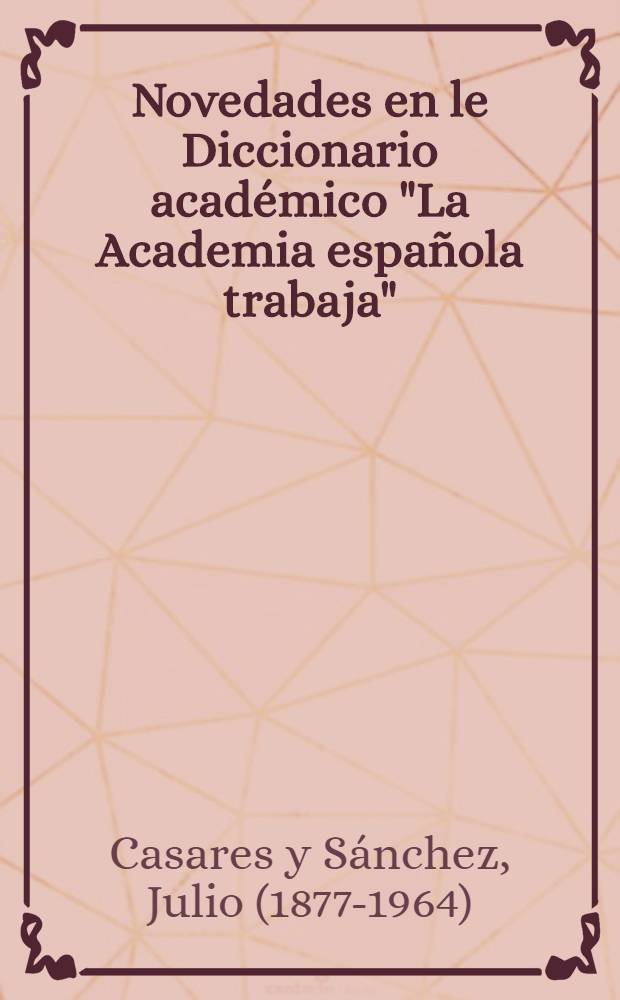 Novedades en le Diccionario académico "La Academia española trabaja"