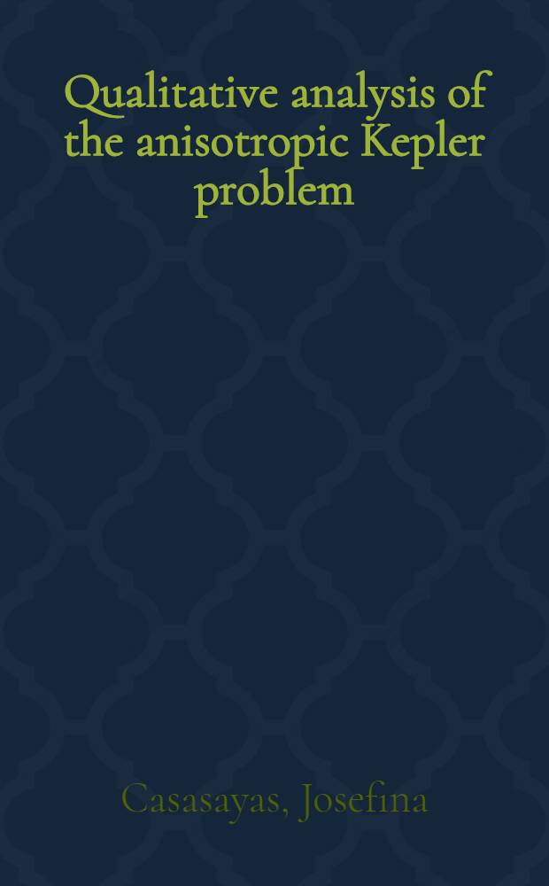 Qualitative analysis of the anisotropic Kepler problem