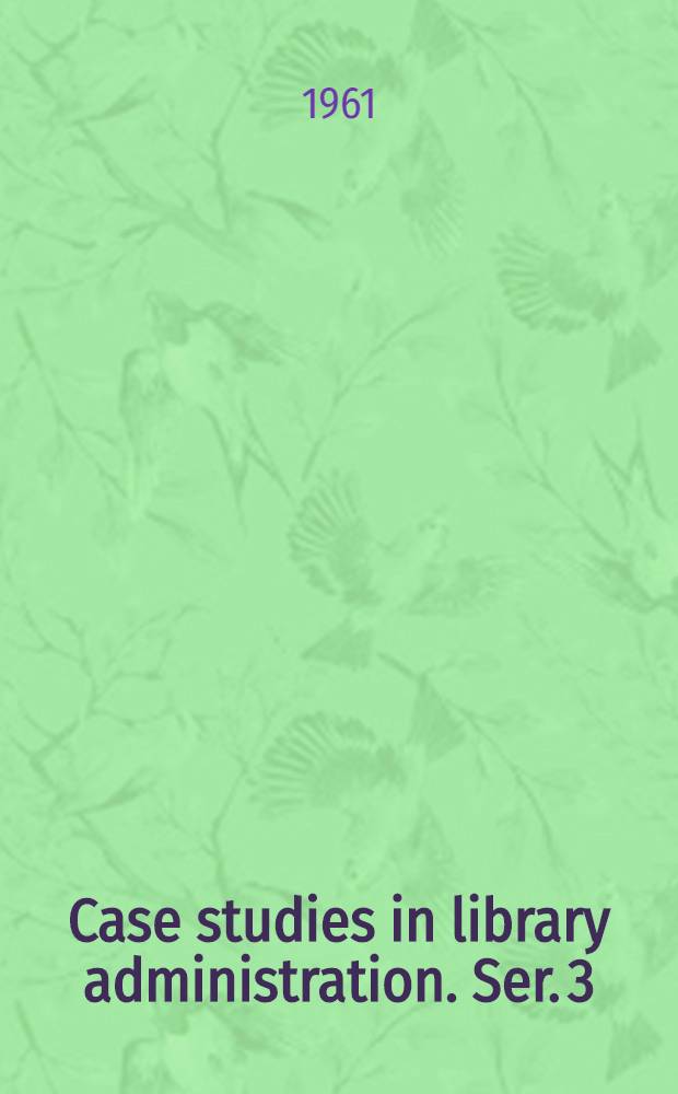 Case studies in library administration. Ser. 3 : The book collection