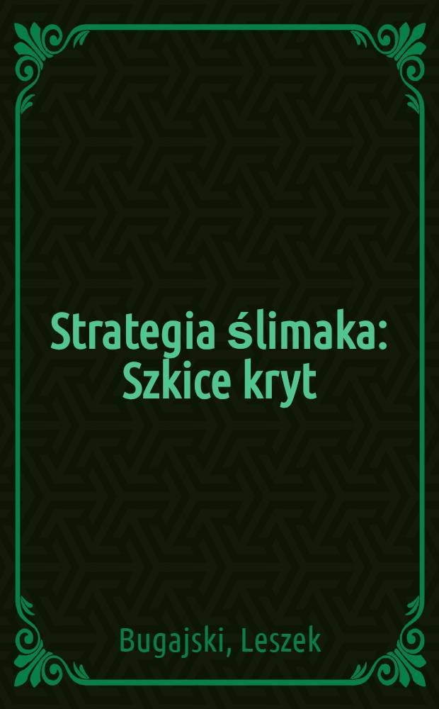 Strategia ślimaka : Szkice kryt