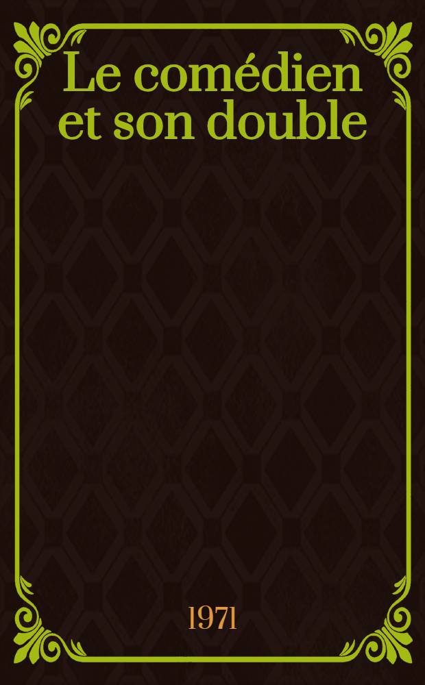 Le comédien et son double