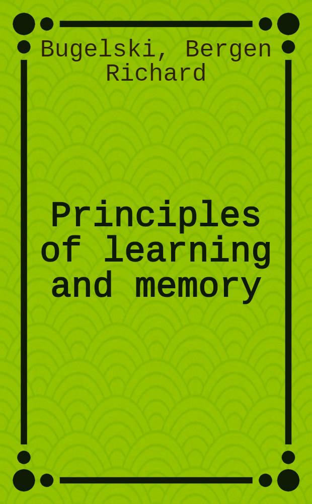 Principles of learning and memory