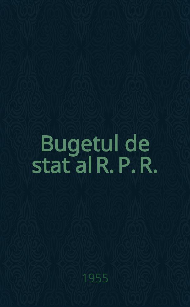 Bugetul de stat al R. P. R. : Această lucrare a fost întocmită de un colectiv de autori format din