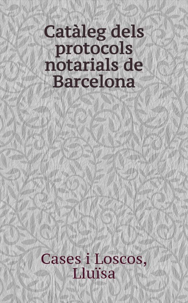 Catàleg dels protocols notarials de Barcelona