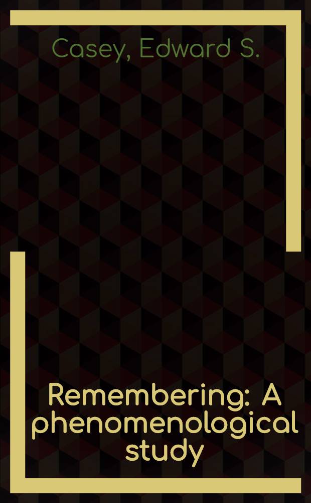 Remembering : A phenomenological study