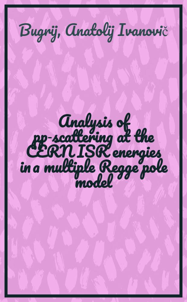 Analysis of pp-scattering at the CERN ISR energies in a multiple Regge pole model