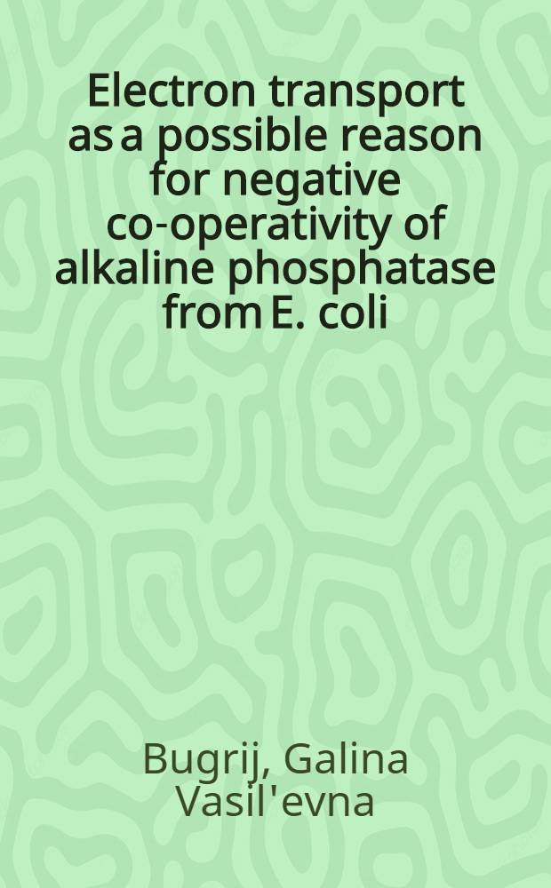 Electron transport as a possible reason for negative co-operativity of alkaline phosphatase from E. coli