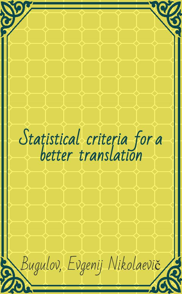 Statistical criteria for a better translation