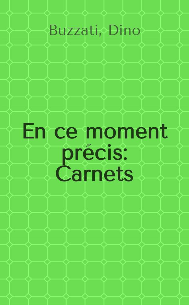 En ce moment précis : Carnets
