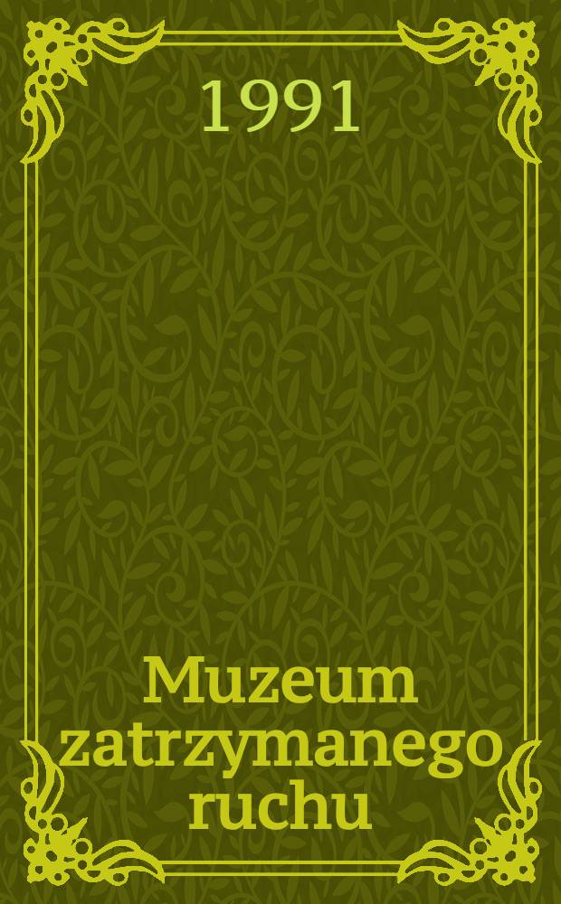 Muzeum zatrzymanego ruchu : Wiersze