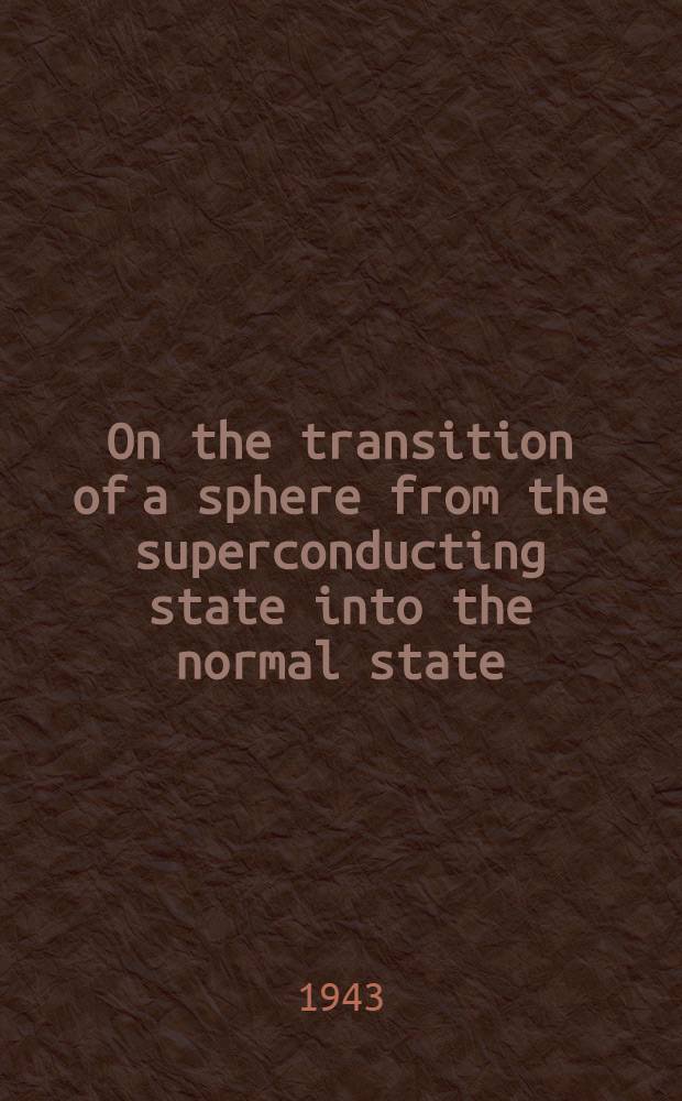 On the transition of a sphere from the superconducting state into the normal state