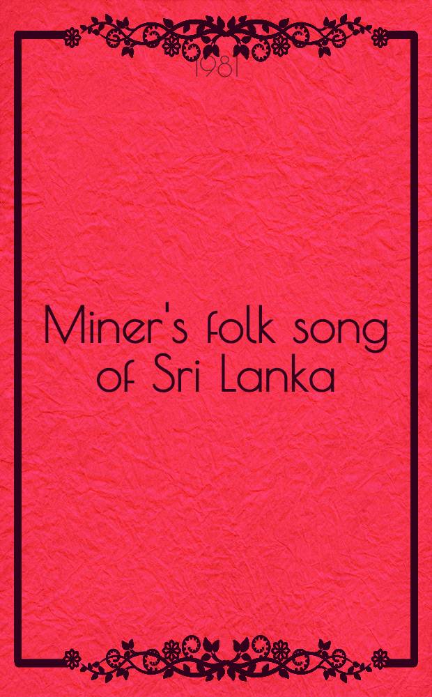 Miner's folk song of Sri Lanka