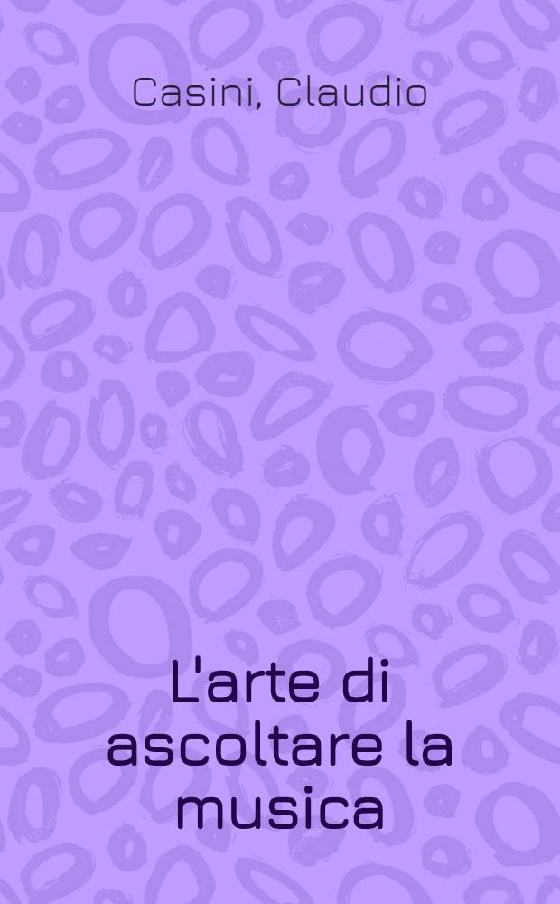 L'arte di ascoltare la musica
