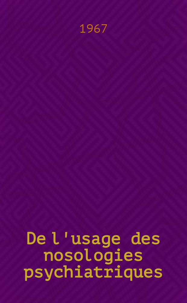 De l'usage des nosologies psychiatriques : À propos d'un cas de délire interprétatif : Thèse ..