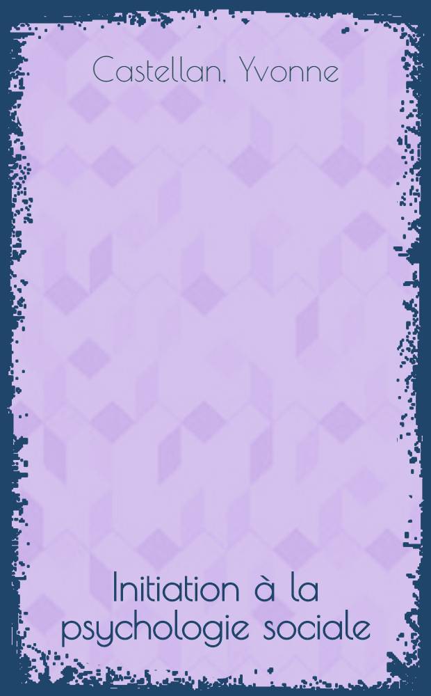 Initiation à la psychologie sociale