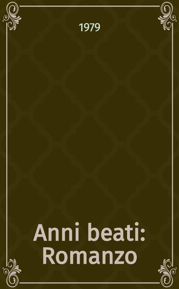Anni beati : Romanzo