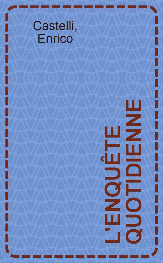 L'enquête quotidienne