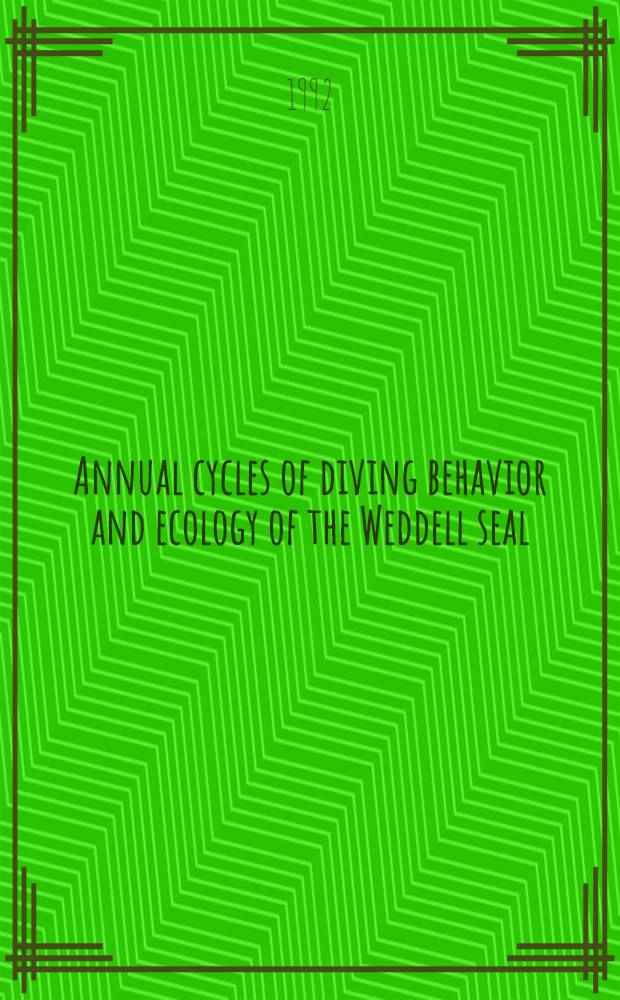 Annual cycles of diving behavior and ecology of the Weddell seal
