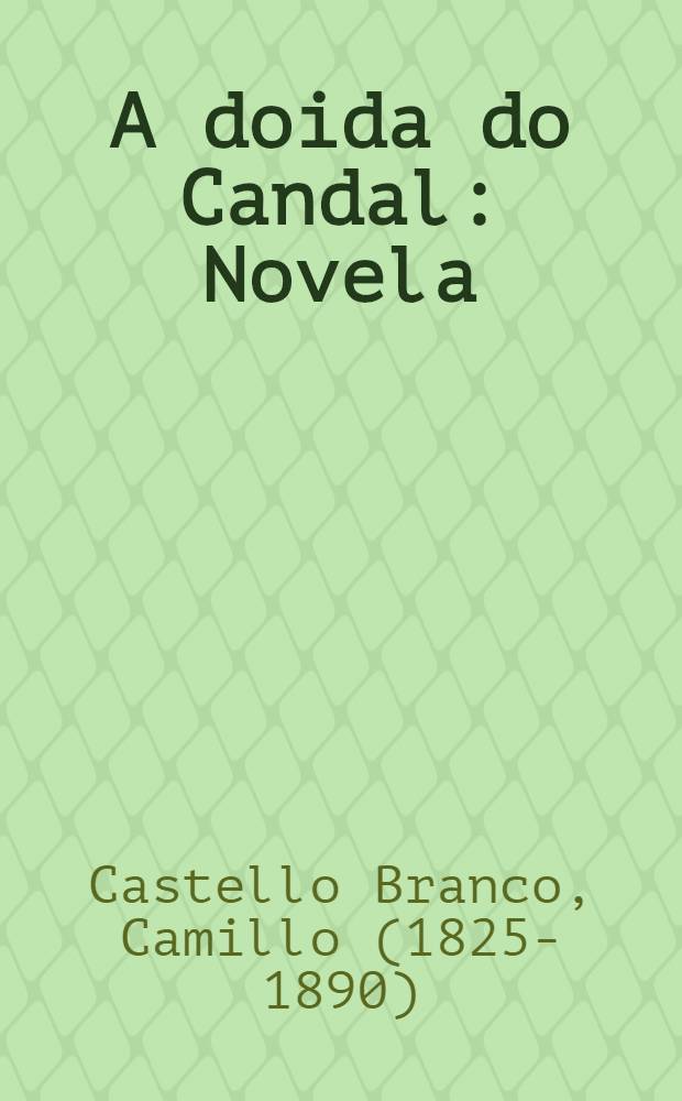 A doida do Candal : Novela