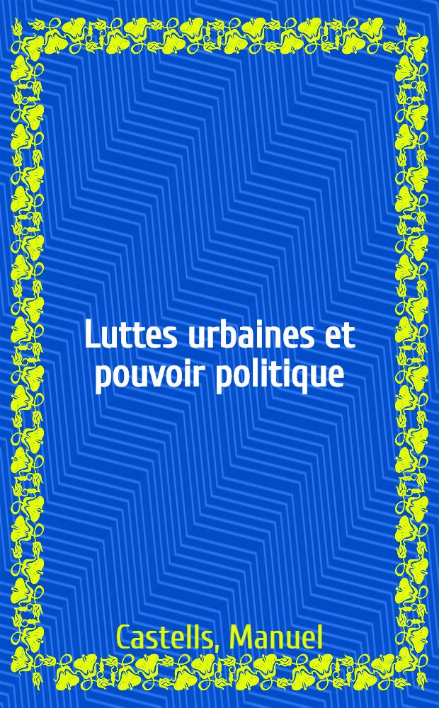 Luttes urbaines et pouvoir politique