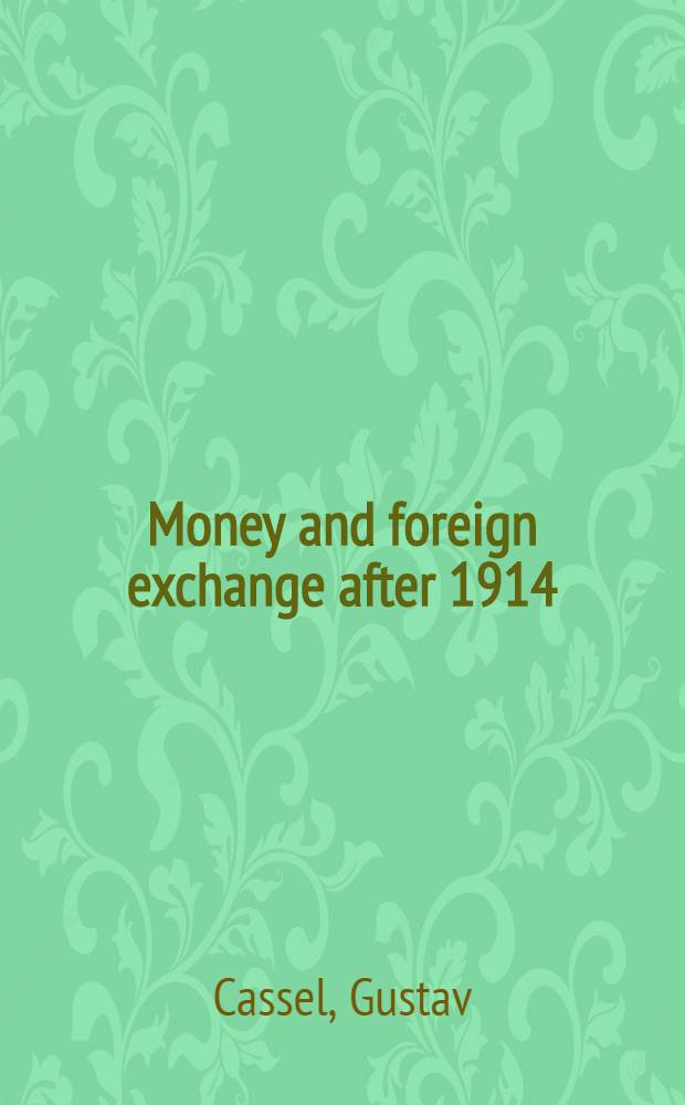 Money and foreign exchange after 1914