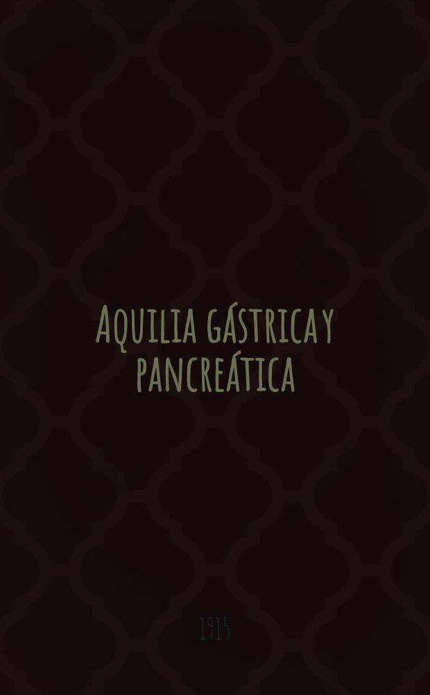 Aquilia gástrica y pancreática