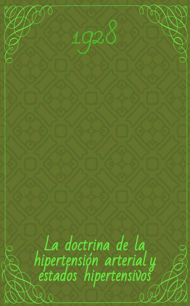 La doctrina de la hipertensión arterial y estados hipertensivos