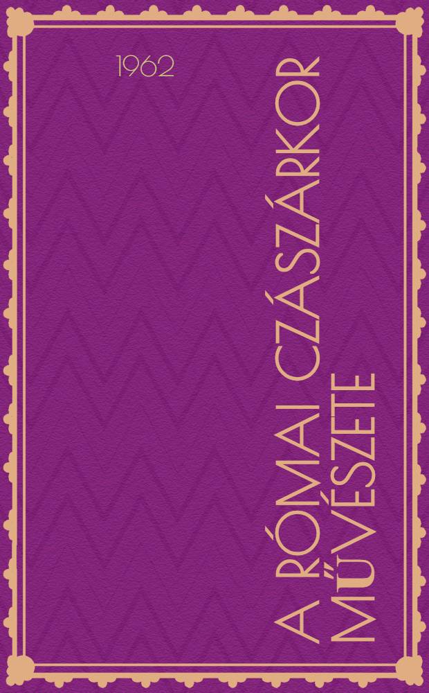 A r&oacute;mai cz&aacute;sz&aacute;rkor műv&eacute;szete