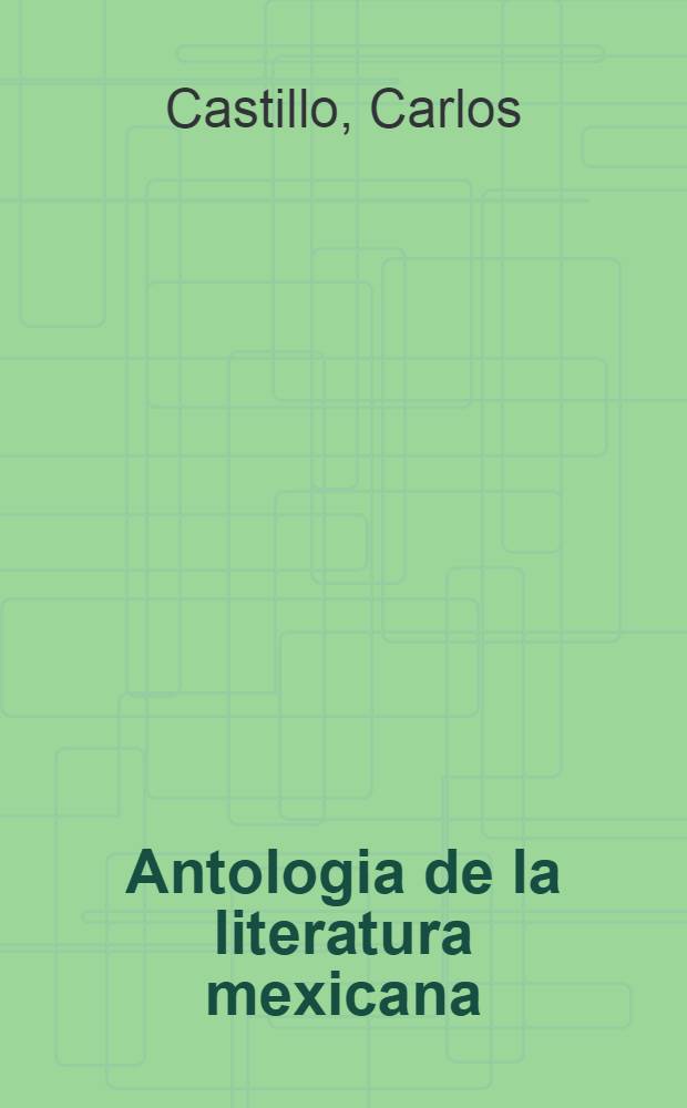 Antologia de la literatura mexicana