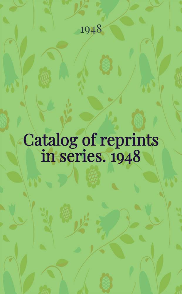 Catalog of reprints in series. [1948]