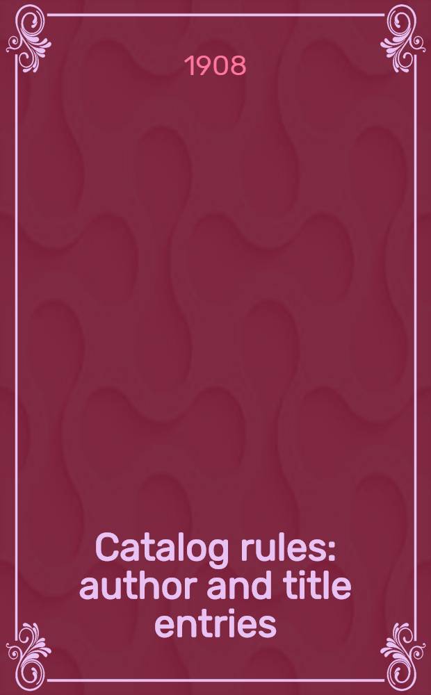 Catalog rules: author and title entries