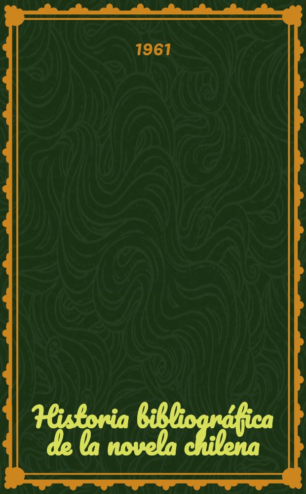 Historia bibliográfica de la novela chilena