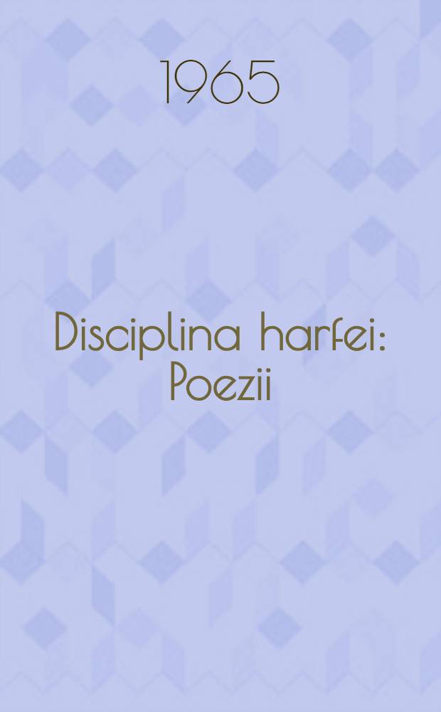 Disciplina harfei : Poezii
