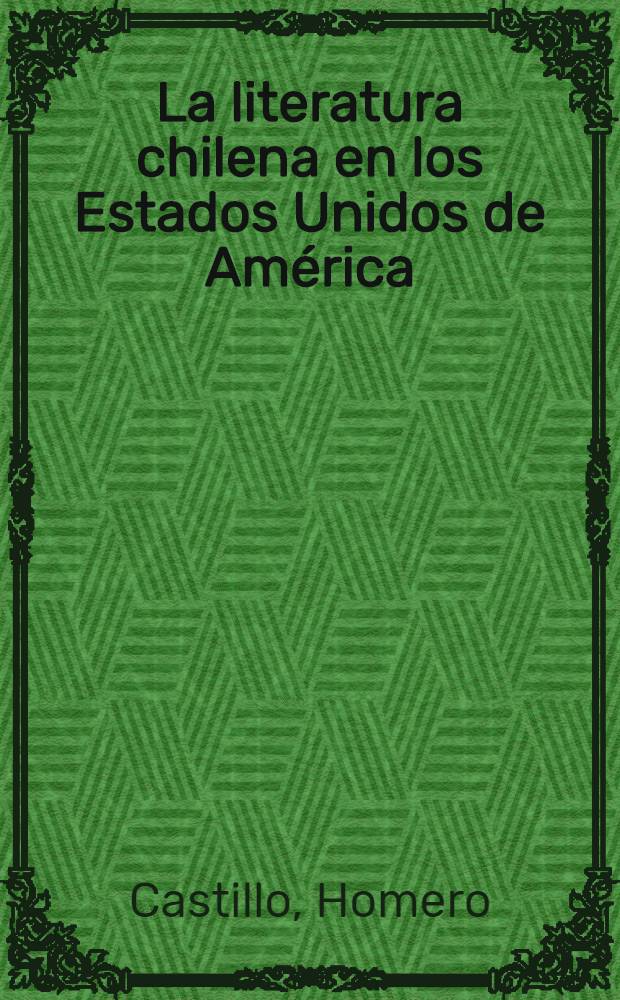 La literatura chilena en los Estados Unidos de Am&eacute;rica