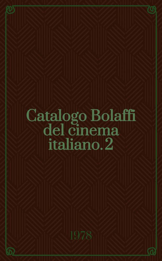 Catalogo Bolaffi del cinema italiano. [2] : 1966-1975