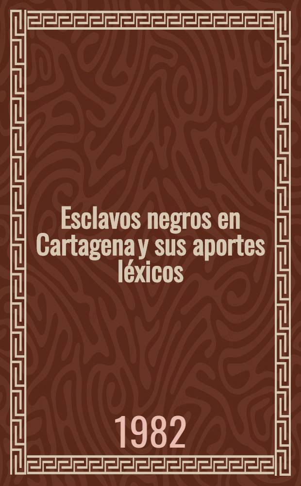 Esclavos negros en Cartagena y sus aportes léxicos