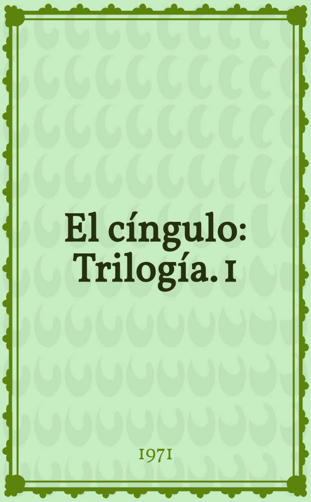 El cíngulo : [Trilogía]. 1 : Como ovejas al matadero