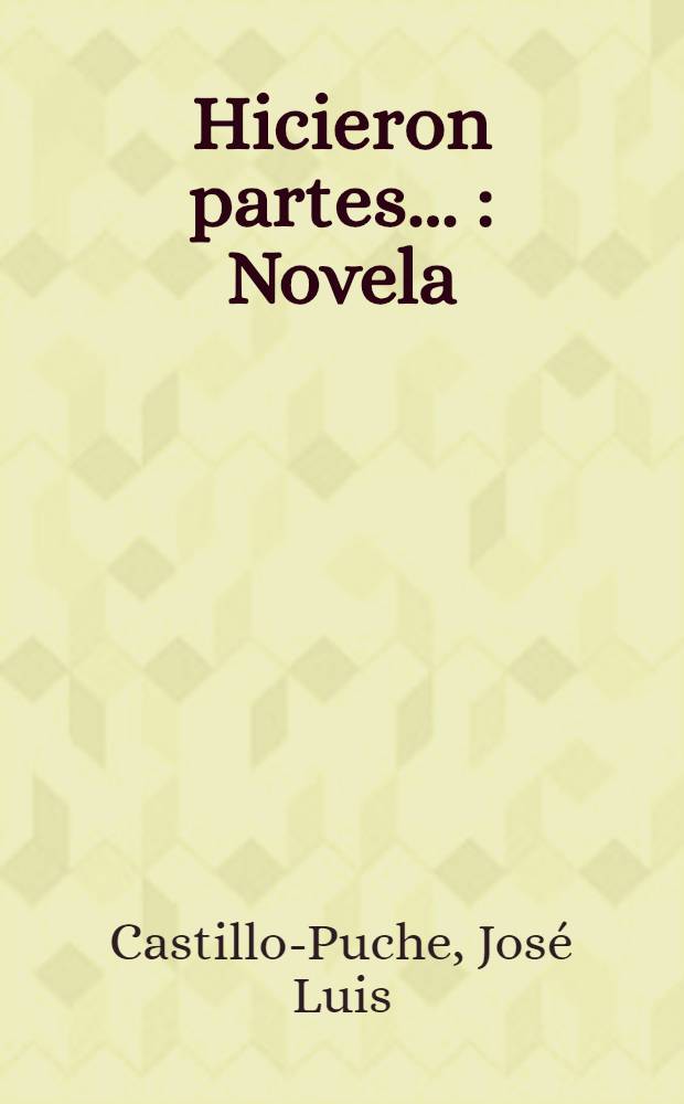 Hicieron partes ... : Novela