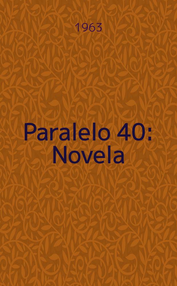 Paralelo 40 : Novela