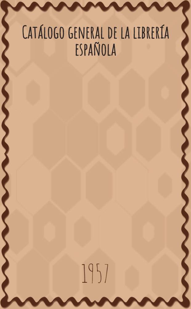 Catálogo general de la librería española : 1931-1950
