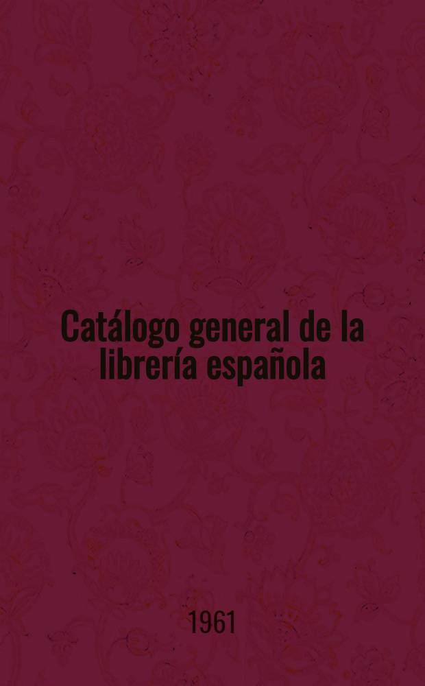 Catálogo general de la librería española : 1931-1950. T. 2 : D-K