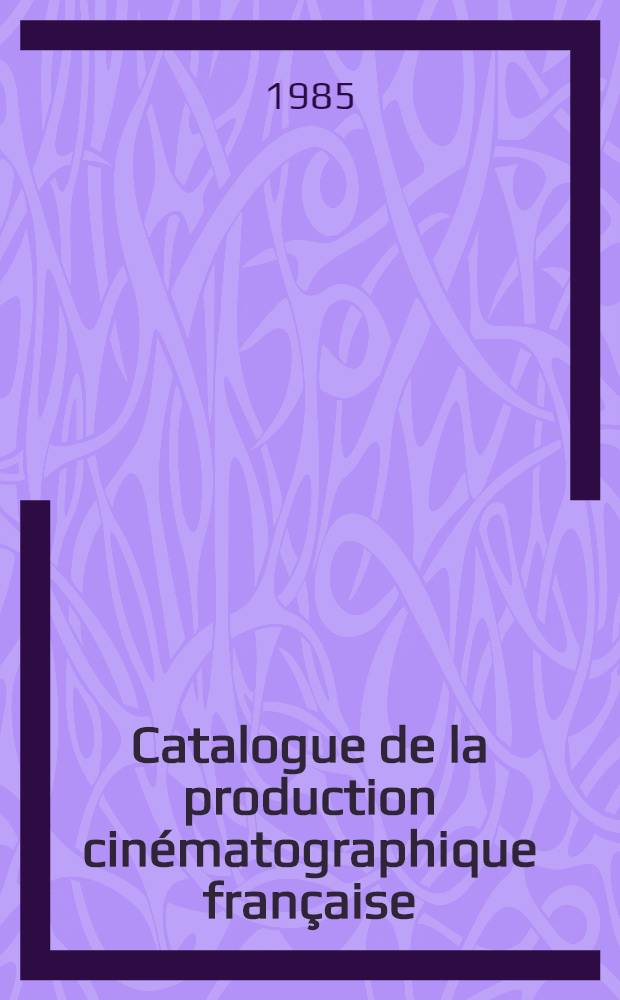 Catalogue de la production cinématographique française