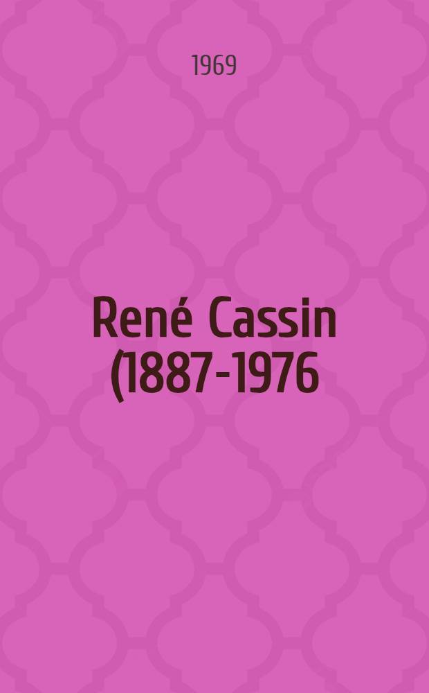 René Cassin (1887-1976), amicorum discipulorumque liber. 1 : Problèmes de protection internationale des droits de l'homme
